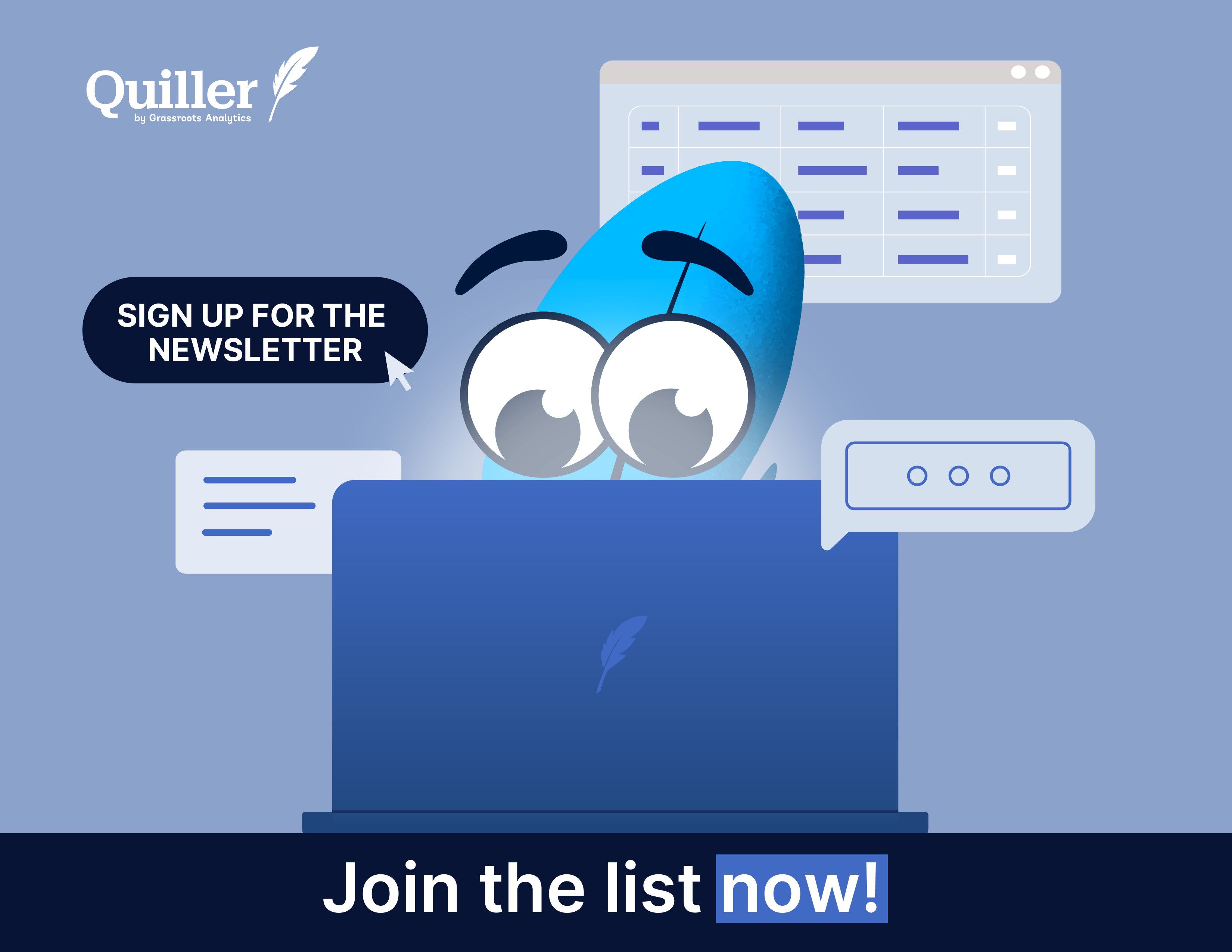 Sign up for the Quiller Newsletter!