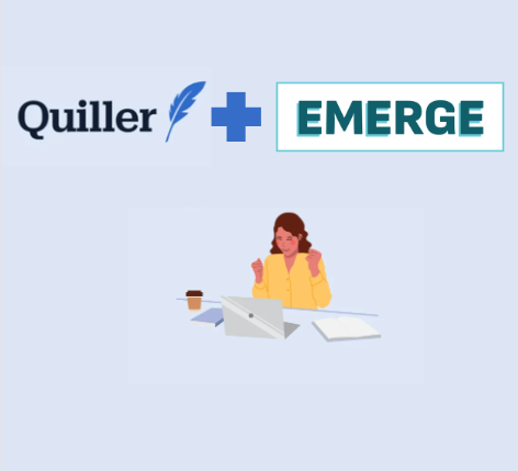 Emerge + Quiller